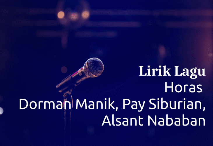 Lirik Lagu Horas, Singel Baru Dorman Manik, Pay Siburian, Alsant Nababan